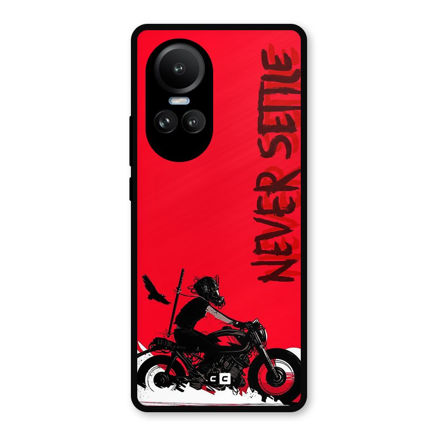 Never Settle Ride Metal Back Case for Oppo Reno10