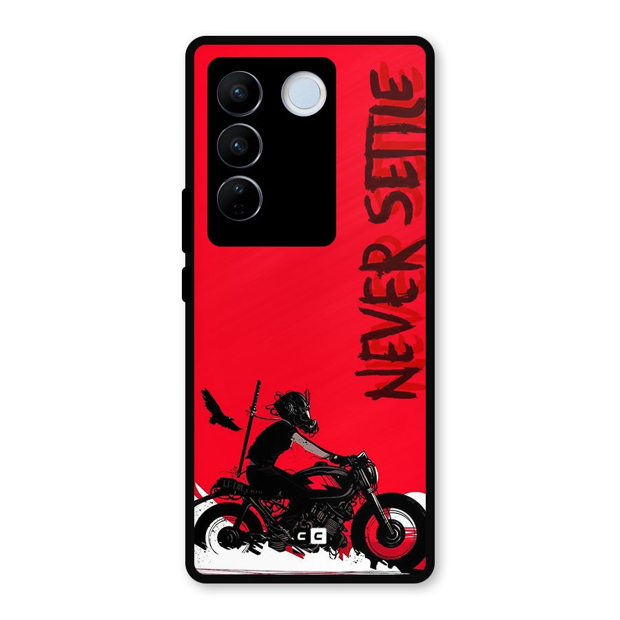 Never Settle Ride Metal Back Case for Vivo V27