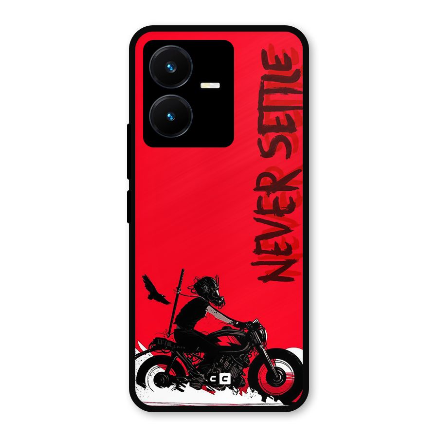 Never Settle Ride Metal Back Case for Vivo Y22
