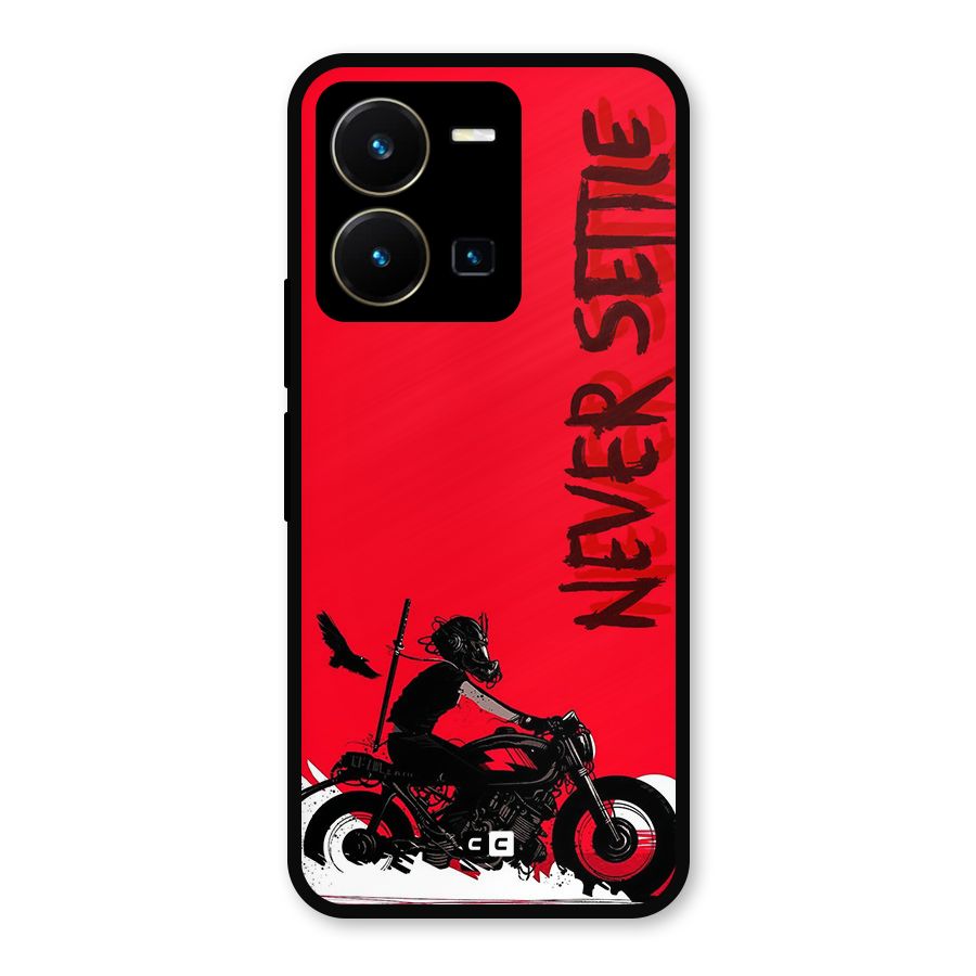 Never Settle Ride Metal Back Case for Vivo Y35