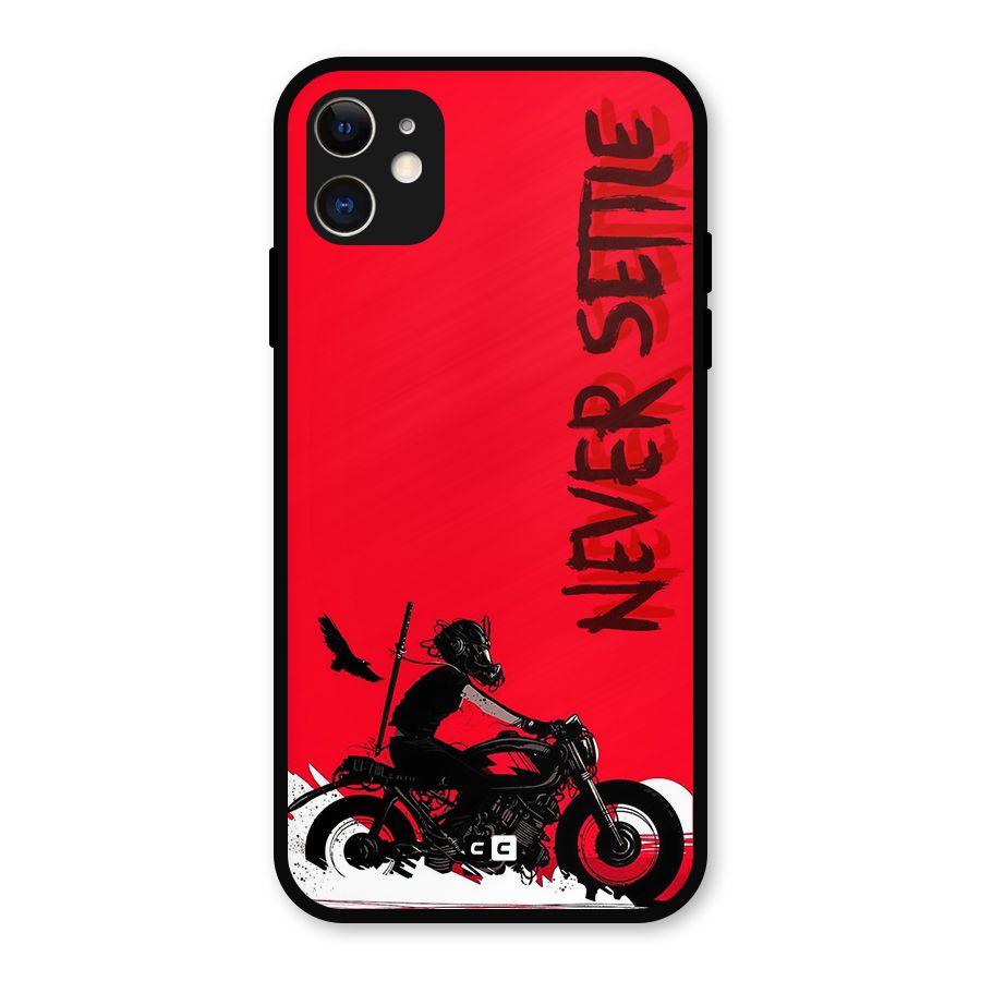 Never Settle Ride Metal Back Case for iPhone 11