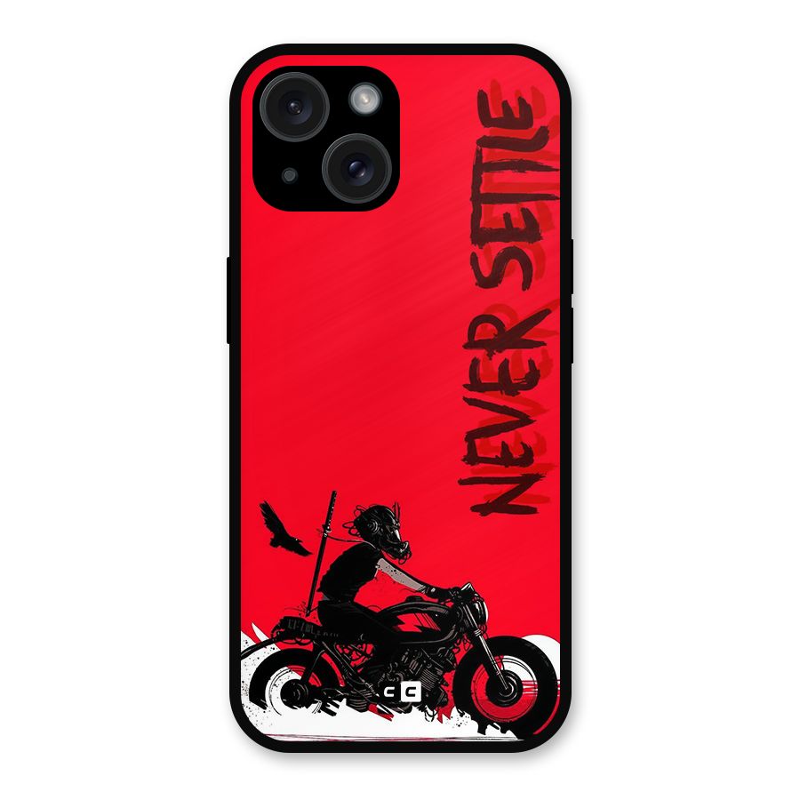 Never Settle Ride Metal Back Case for iPhone 15