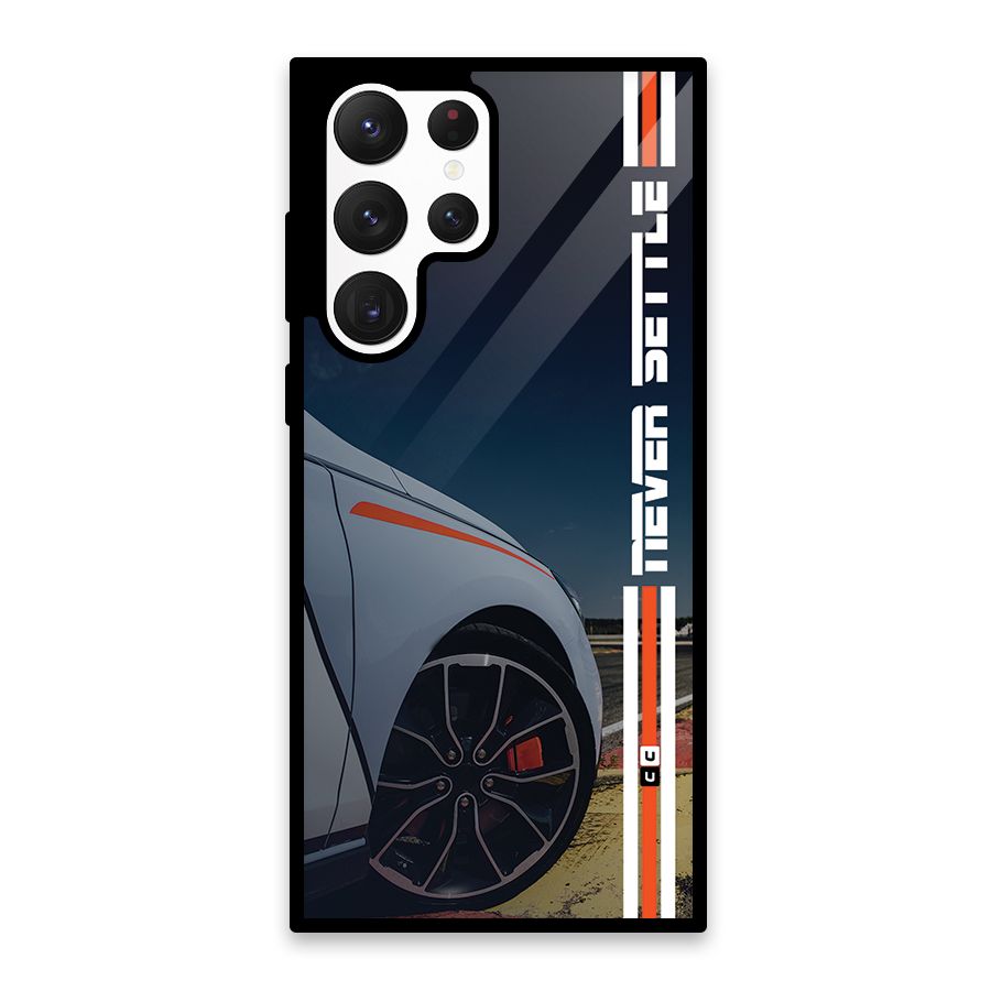Never Settle SuperCar Glass Back Case for Galaxy S22 Ultra 5G