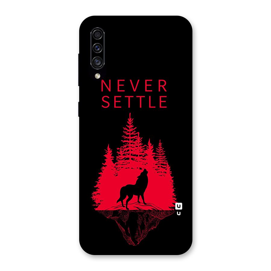 Never Settle Wolf Back Case for Galaxy A30s