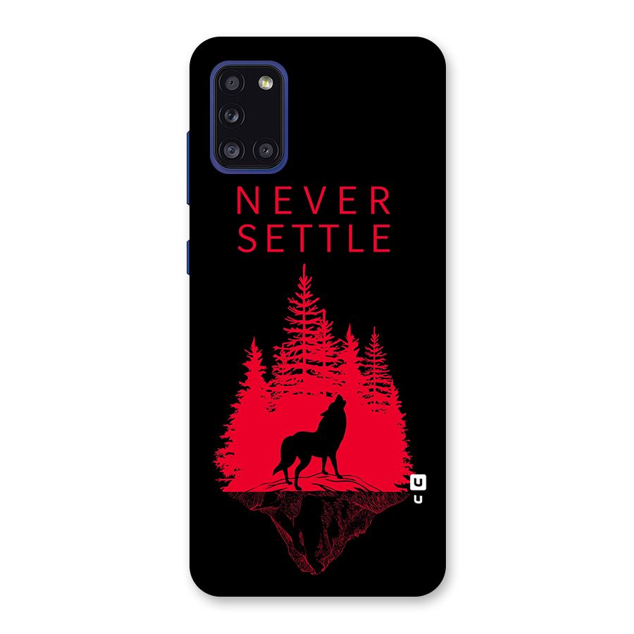 Never Settle Wolf Back Case for Galaxy A31