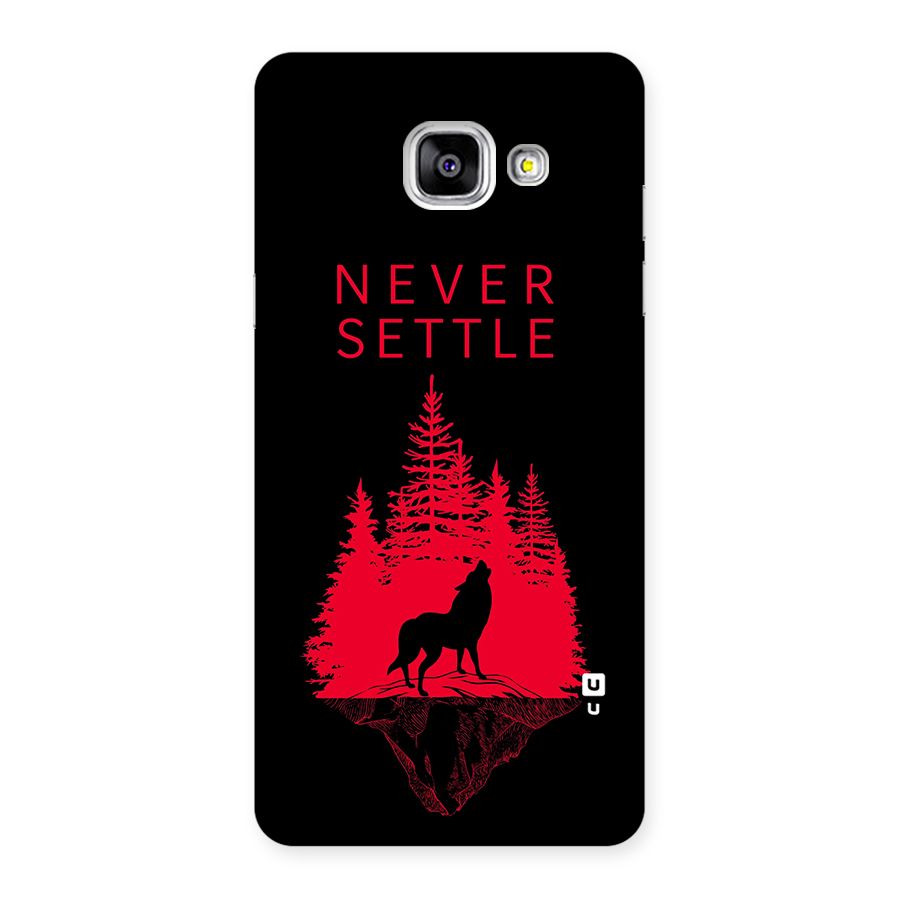 Never Settle Wolf Back Case for Galaxy A5 2016