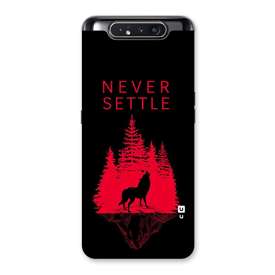 Never Settle Wolf Back Case for Galaxy A80