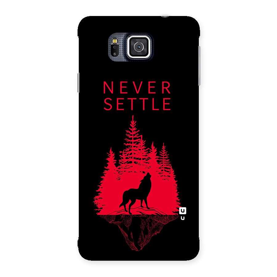 Never Settle Wolf Back Case for Galaxy Alpha