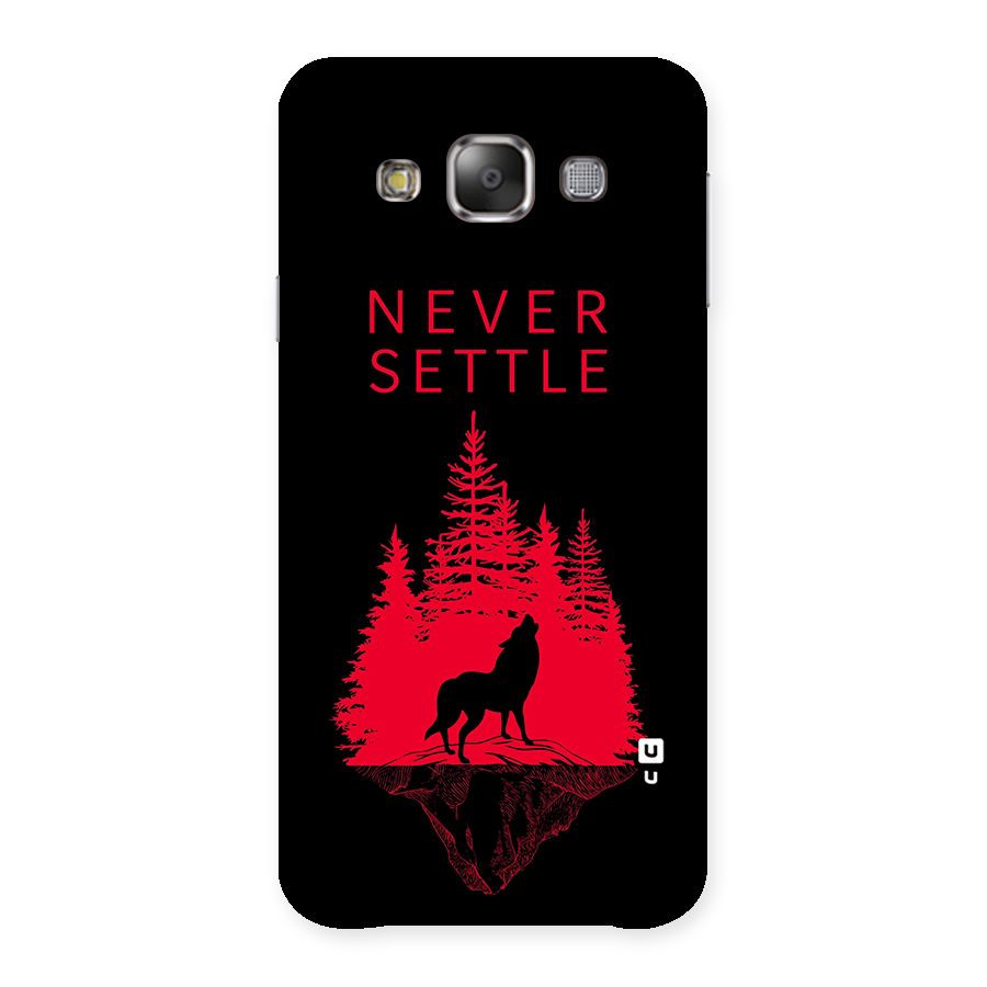Never Settle Wolf Back Case for Galaxy E7