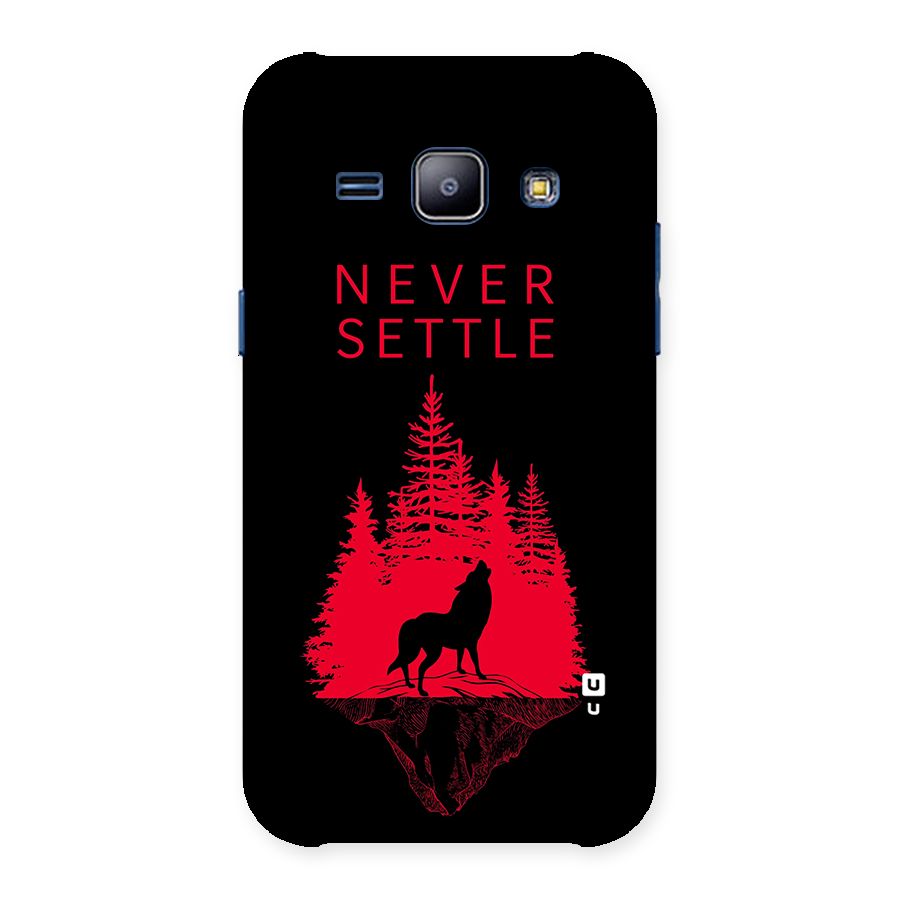 Never Settle Wolf Back Case for Galaxy J1