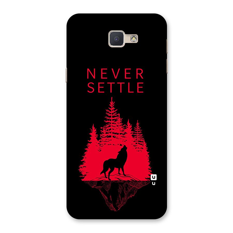 Never Settle Wolf Back Case for Galaxy J5 Prime