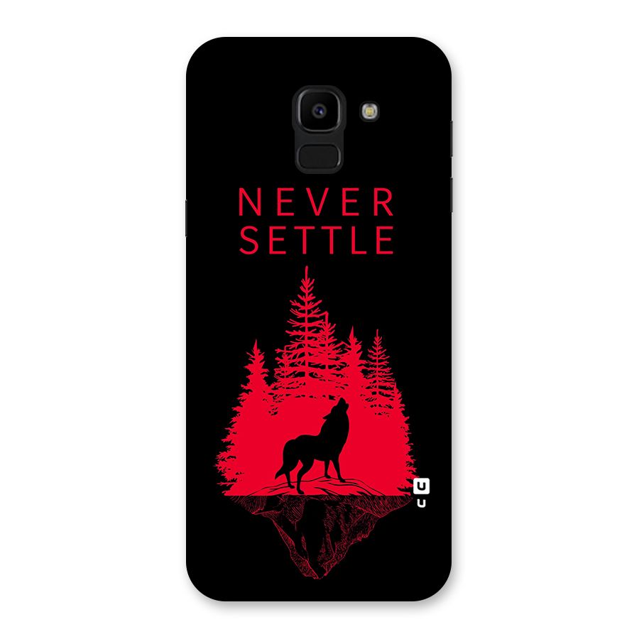 Never Settle Wolf Back Case for Galaxy J6