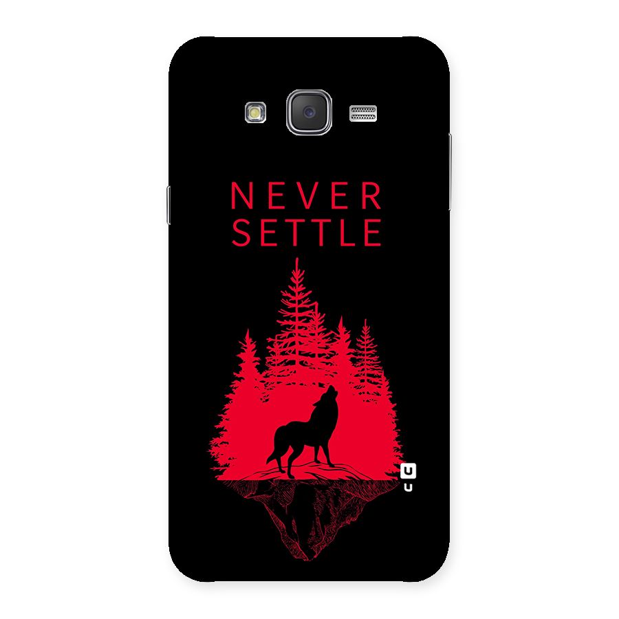 Never Settle Wolf Back Case for Galaxy J7