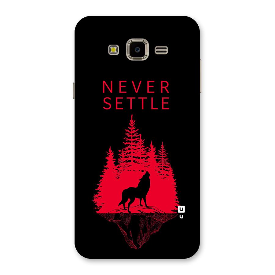 Never Settle Wolf Back Case for Galaxy J7 Nxt
