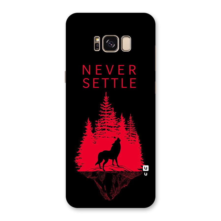 Never Settle Wolf Back Case for Galaxy S8 Plus