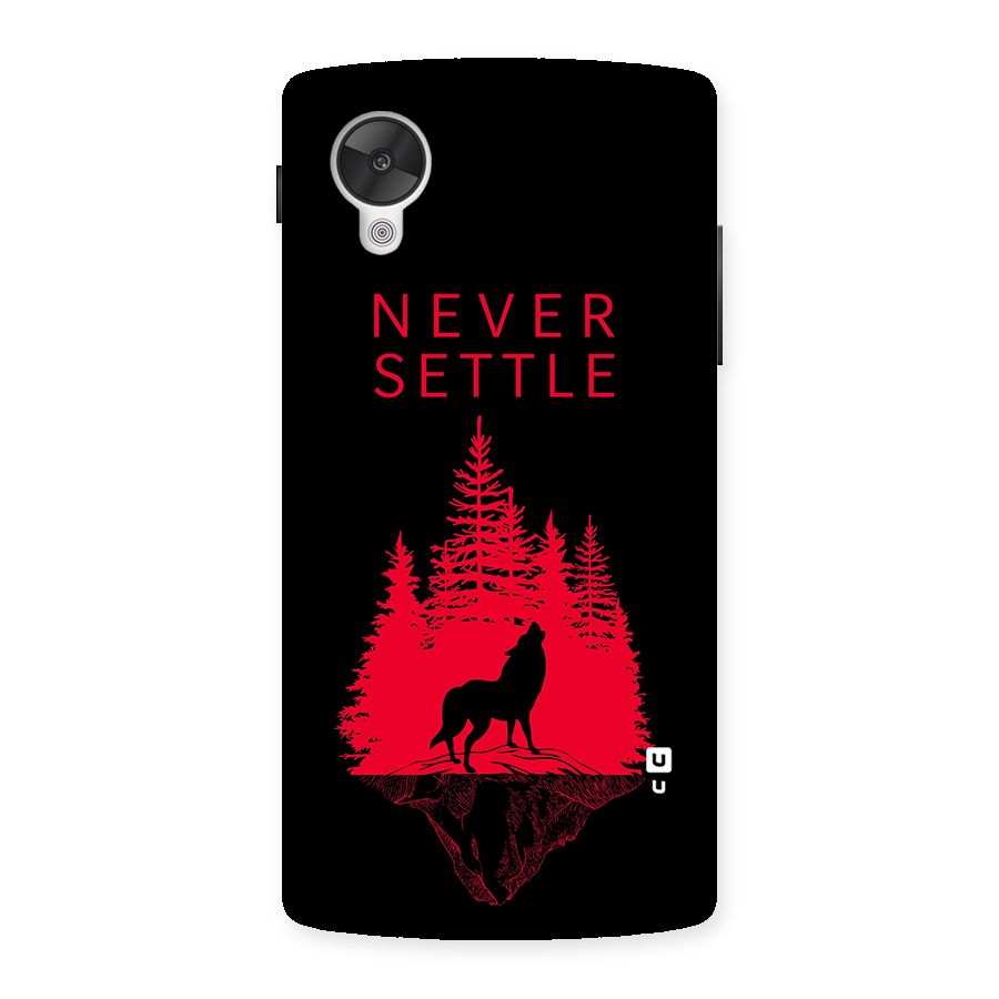 Never Settle Wolf Back Case for Google Nexsus 5