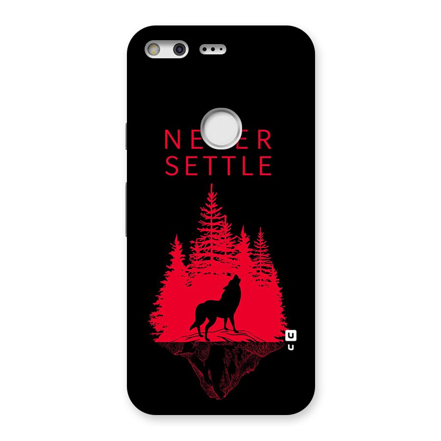 Never Settle Wolf Back Case for Google Pixel