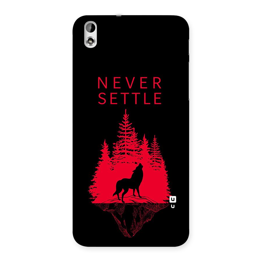 Never Settle Wolf Back Case for HTC Desire 816g