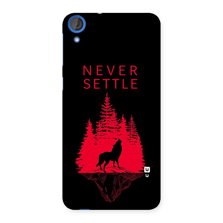 Never Settle Wolf Back Case for HTC Desire 820