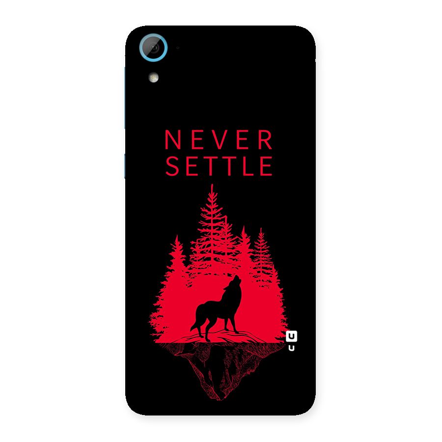 Never Settle Wolf Back Case for HTC Desire 826