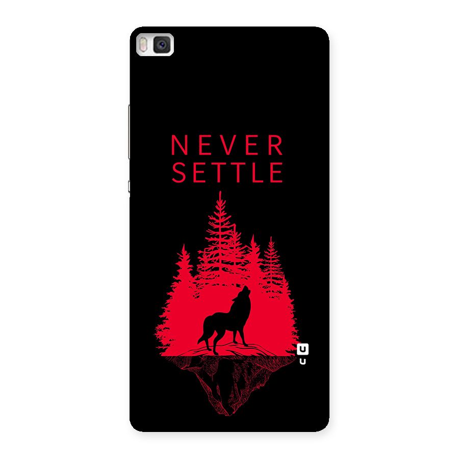 Never Settle Wolf Back Case for Huawei P8