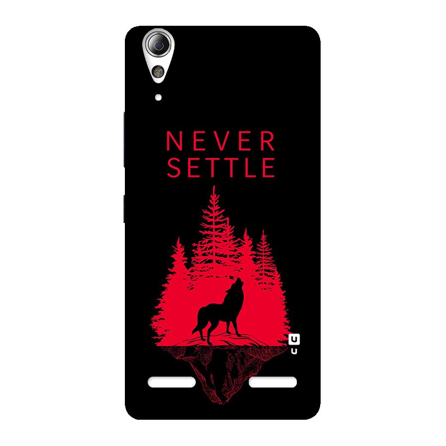 Never Settle Wolf Back Case for Lenovo A6000 Plus