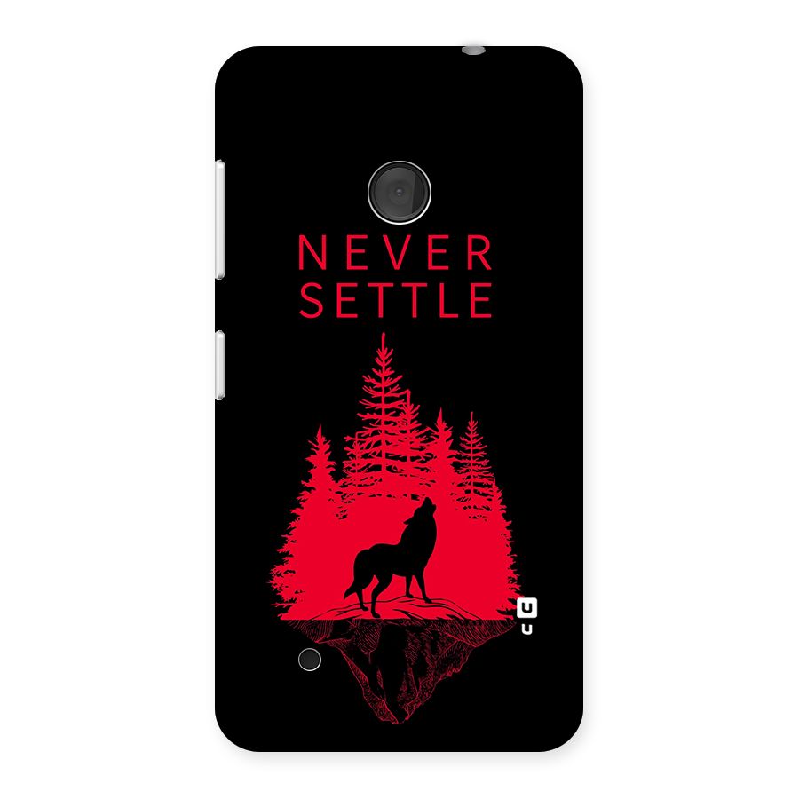Never Settle Wolf Back Case for Lumia 530