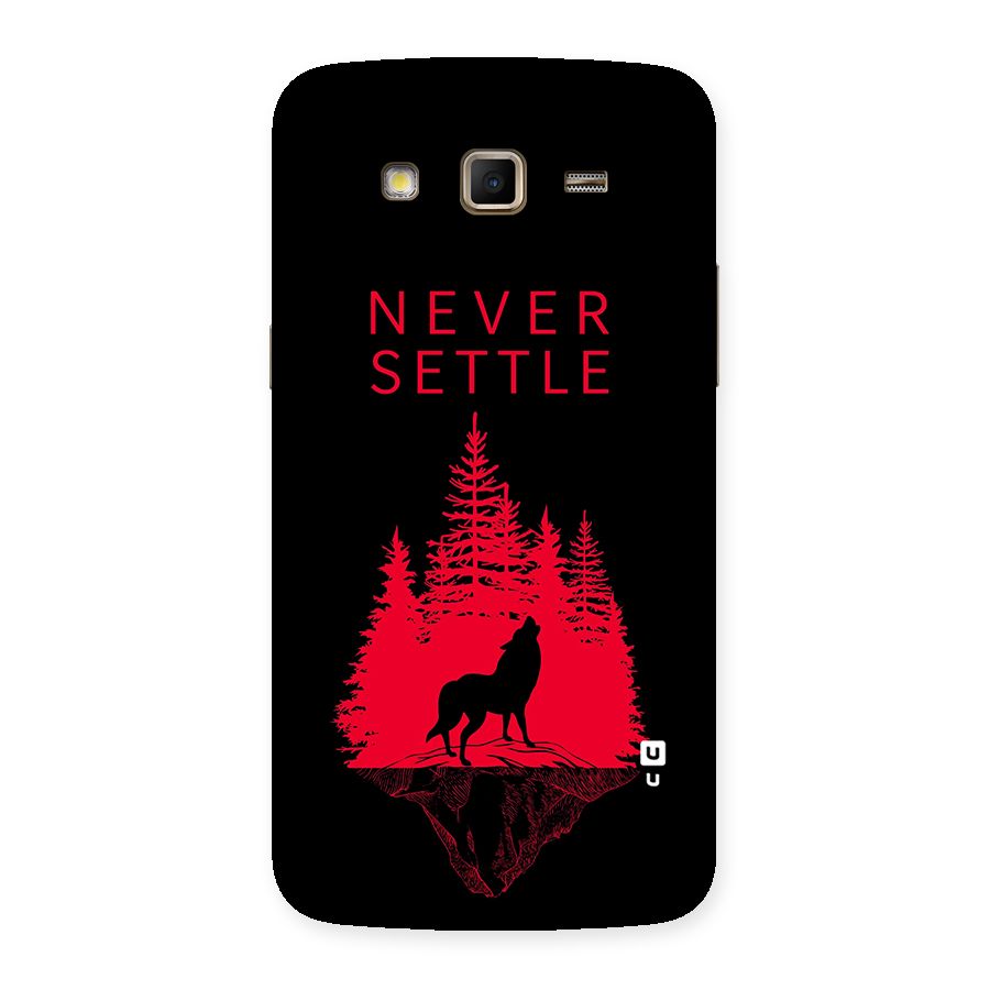 Never Settle Wolf Back Case for Samsung Galaxy Grand 2