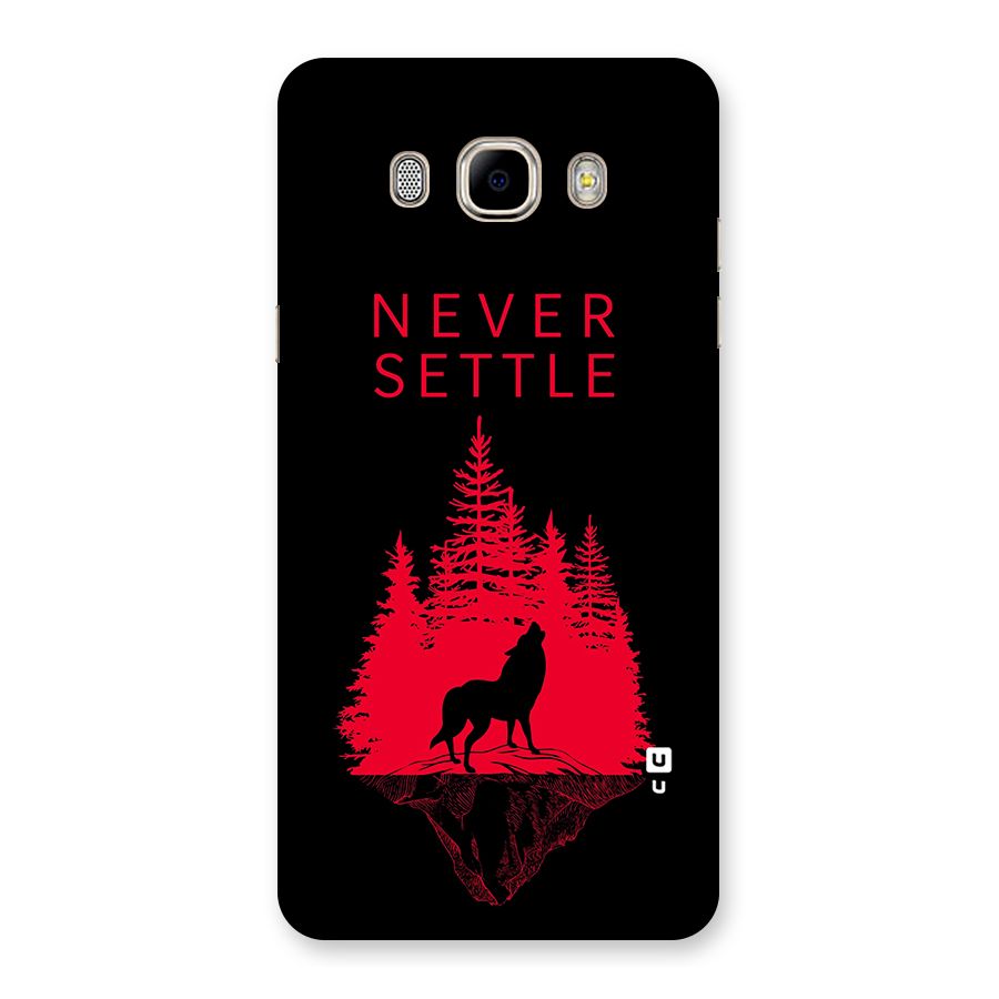 Never Settle Wolf Back Case for Samsung Galaxy J7 2016