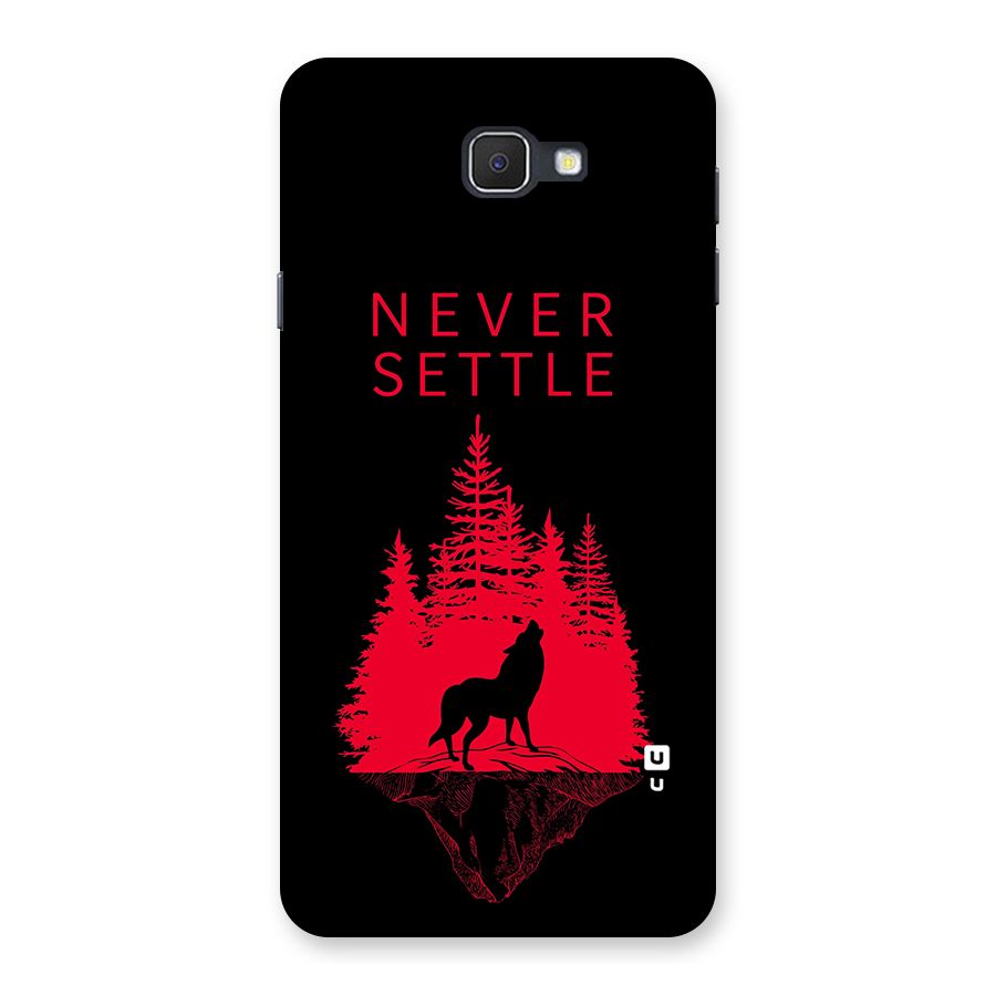 Never Settle Wolf Back Case for Samsung Galaxy J7 Prime