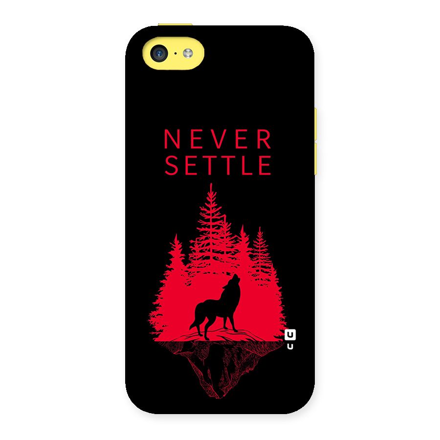 Never Settle Wolf Back Case for iPhone 5C