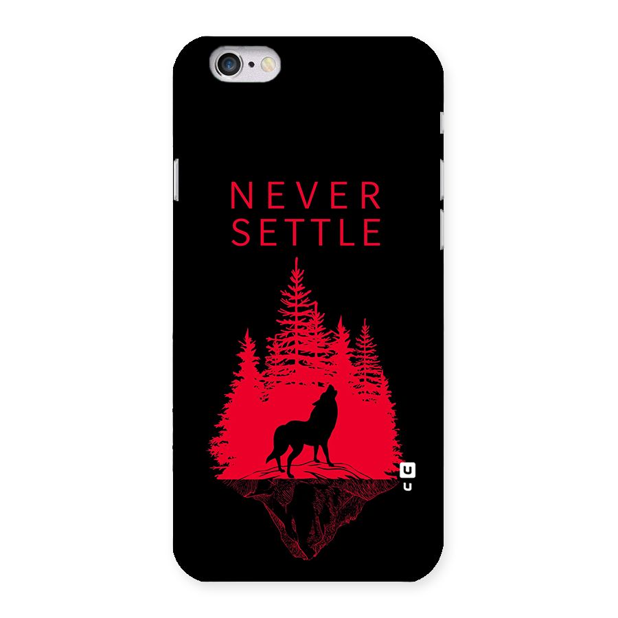 Never Settle Wolf Back Case for iPhone 6 6S