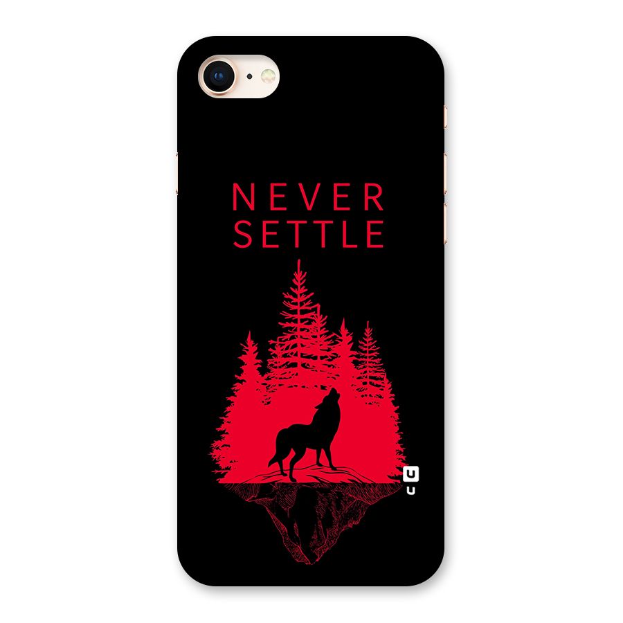 Never Settle Wolf Back Case for iPhone 8