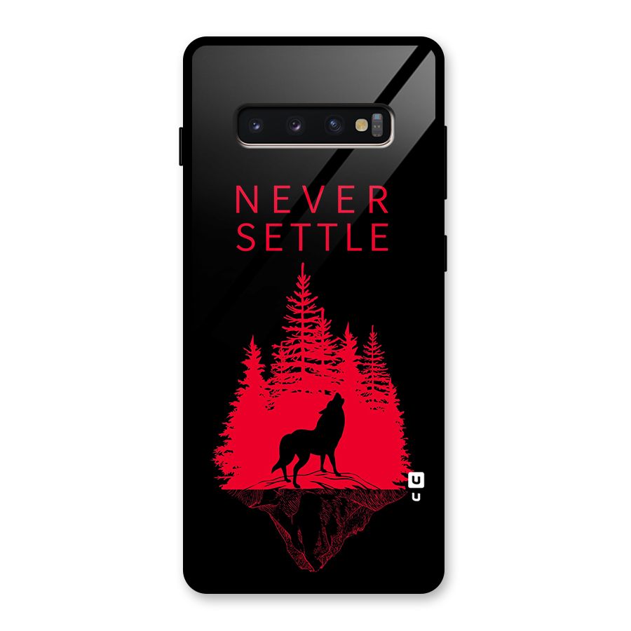 Never Settle Wolf Glass Back Case for Galaxy S10 Plus