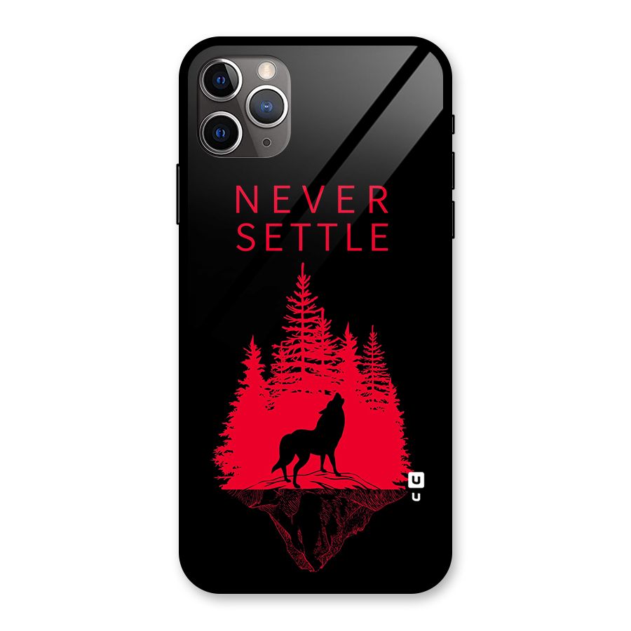 Never Settle Wolf Glass Back Case for iPhone 11 Pro Max
