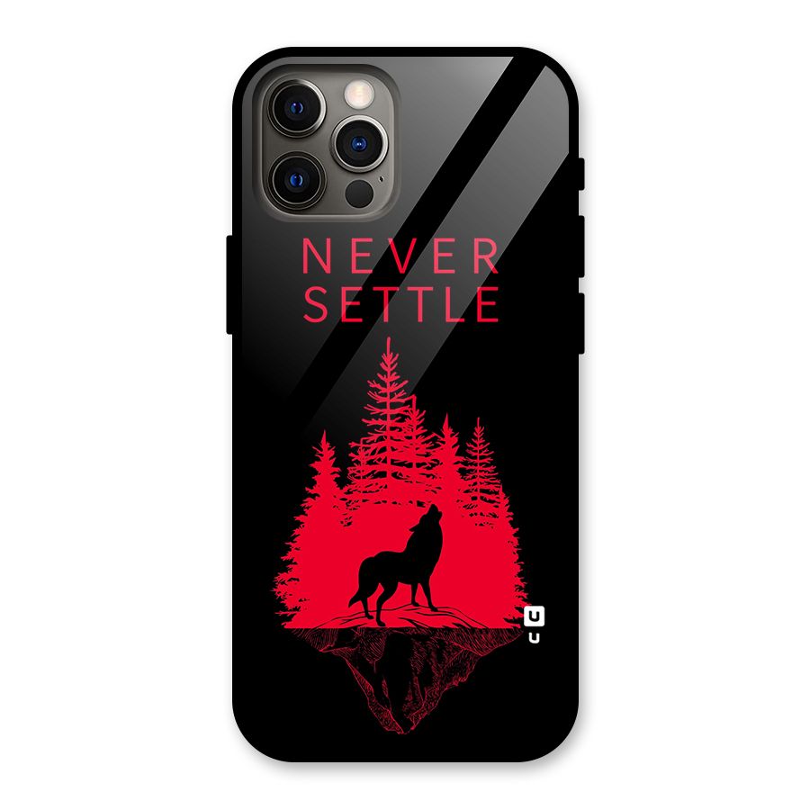 Never Settle Wolf Glass Back Case for iPhone 12 Pro