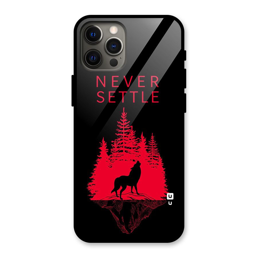 Never Settle Wolf Glass Back Case for iPhone 12 Pro Max