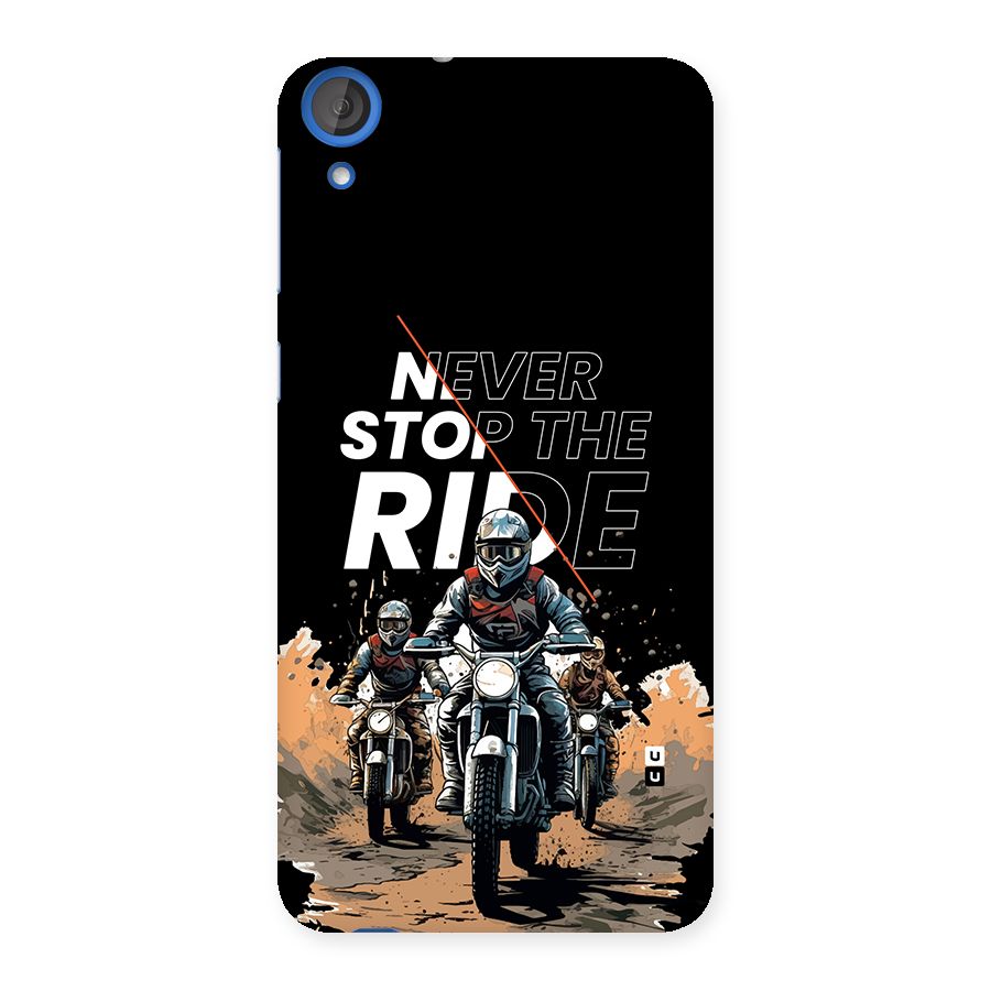 Never Stop ride Back Case for Desire 820