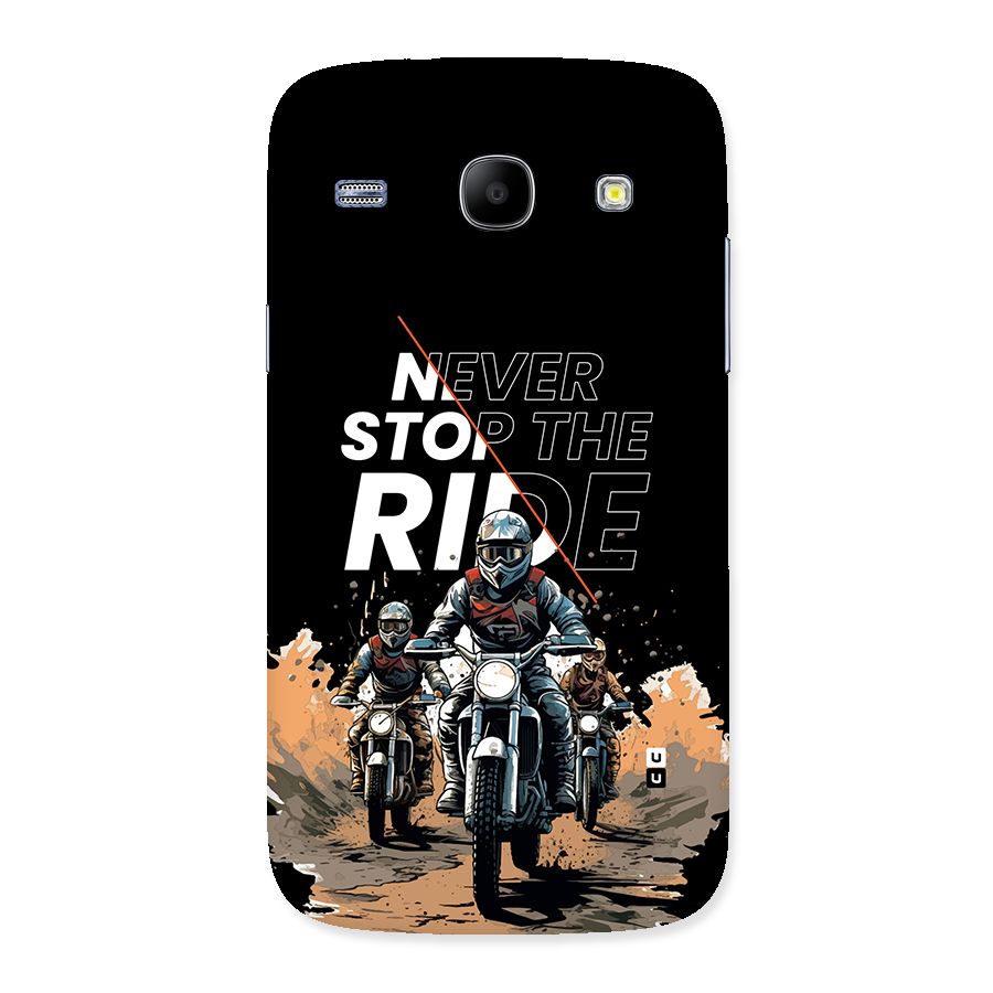 Never Stop ride Back Case for Galaxy Core