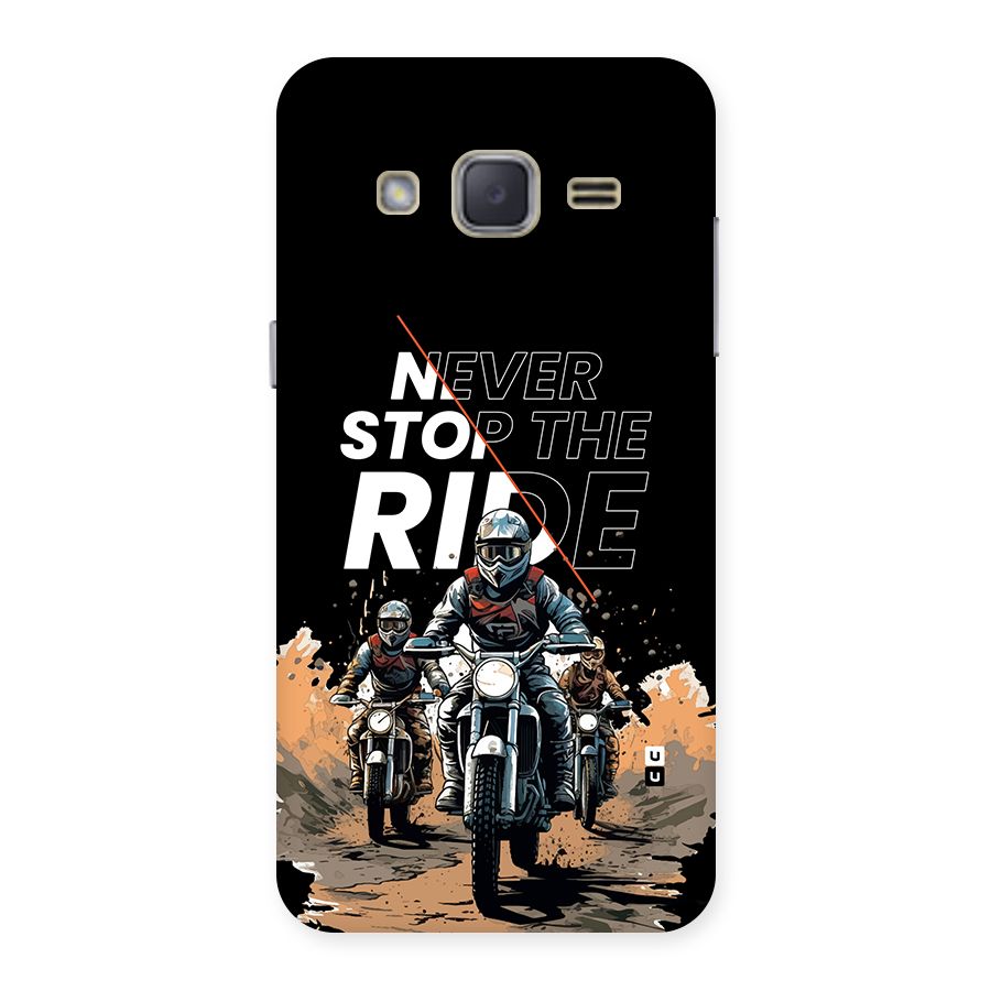 Never Stop ride Back Case for Galaxy J2