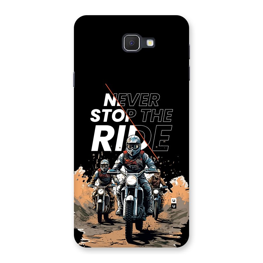 Never Stop ride Back Case for Galaxy J7 Prime
