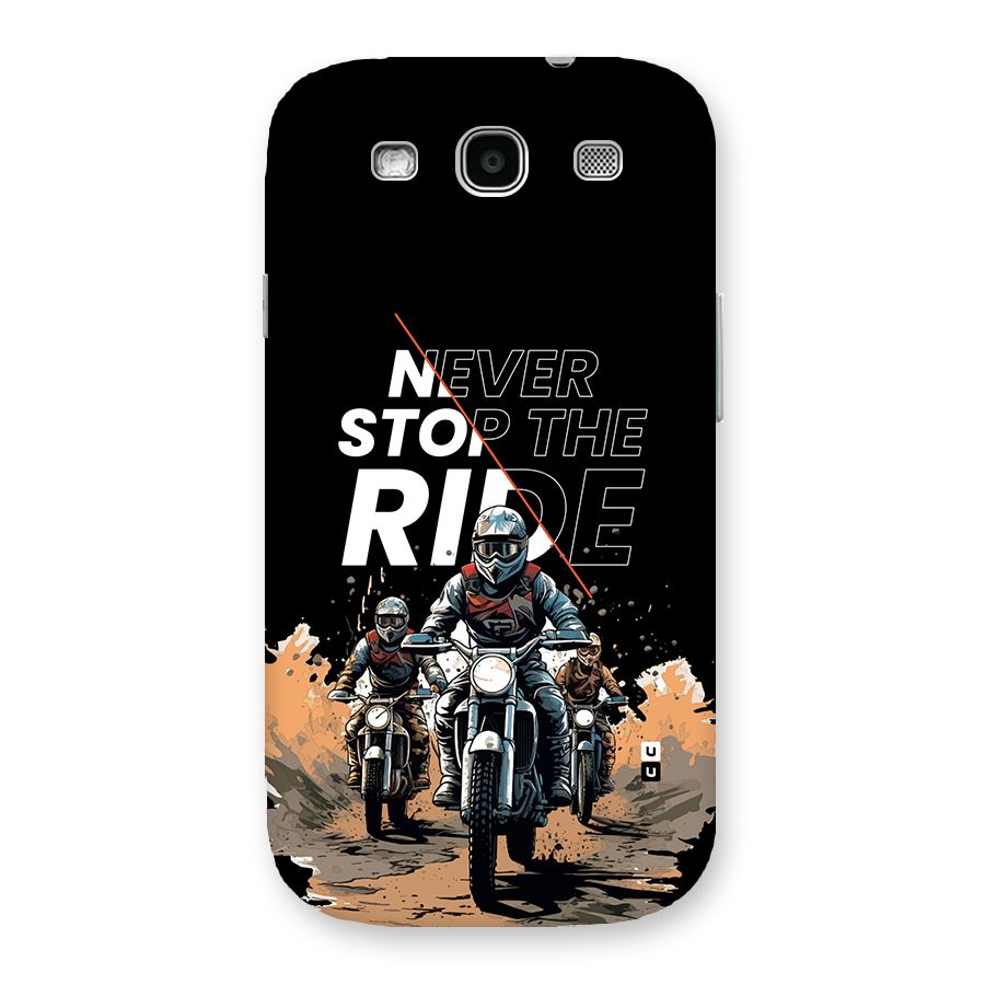 Never Stop ride Back Case for Galaxy S3