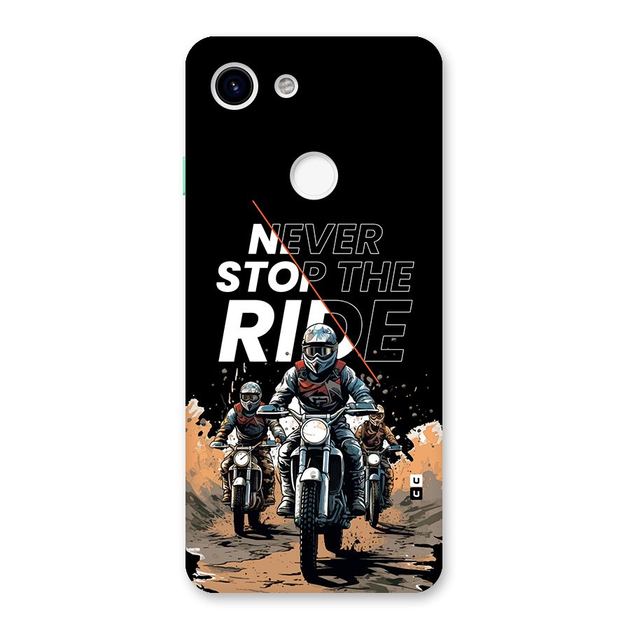 Never Stop ride Back Case for Google Pixel 3