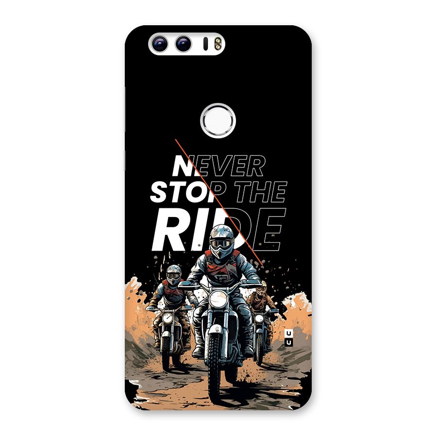 Never Stop ride Back Case for Honor 8