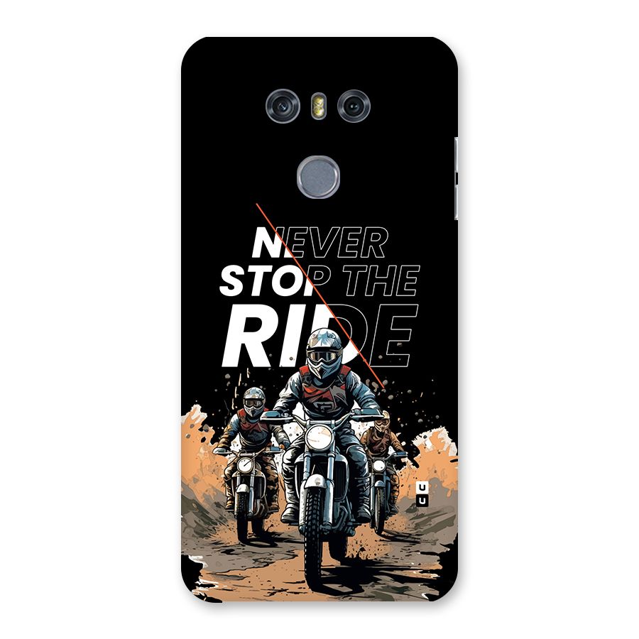 Never Stop ride Back Case for LG G6