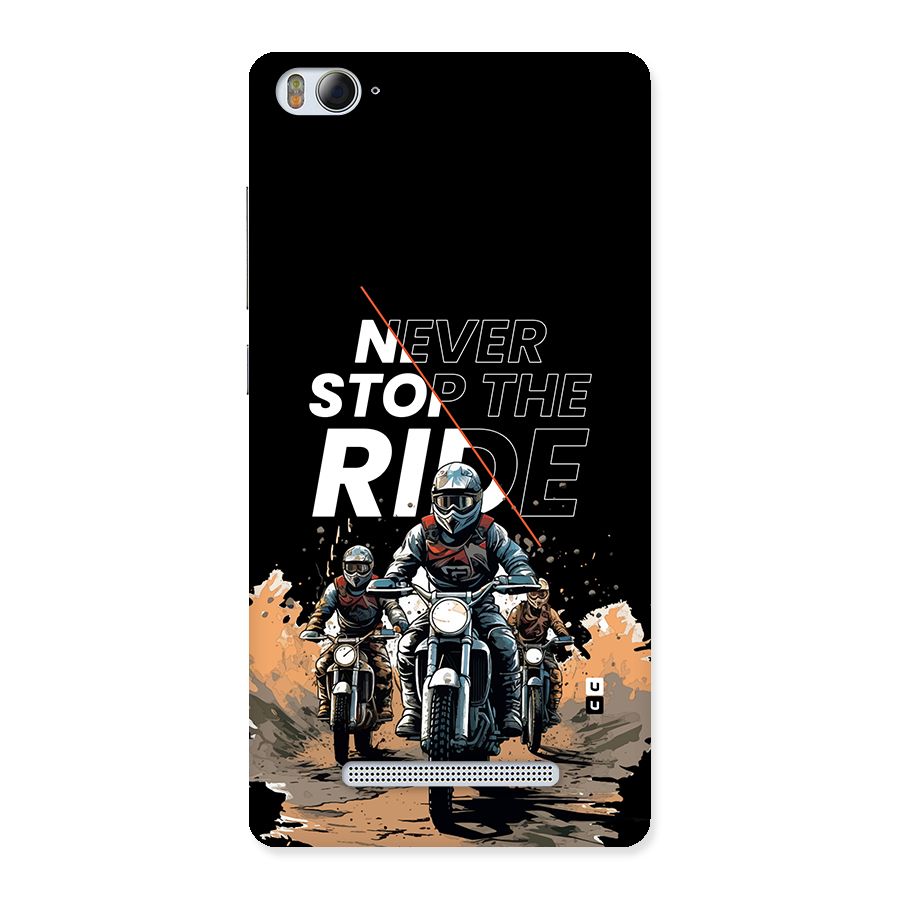 Never Stop ride Back Case for Mi4i