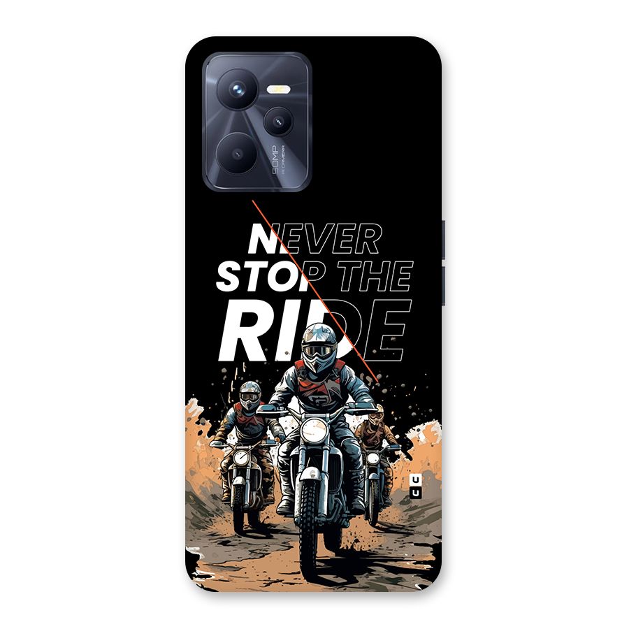 Never Stop ride Back Case for Realme C35