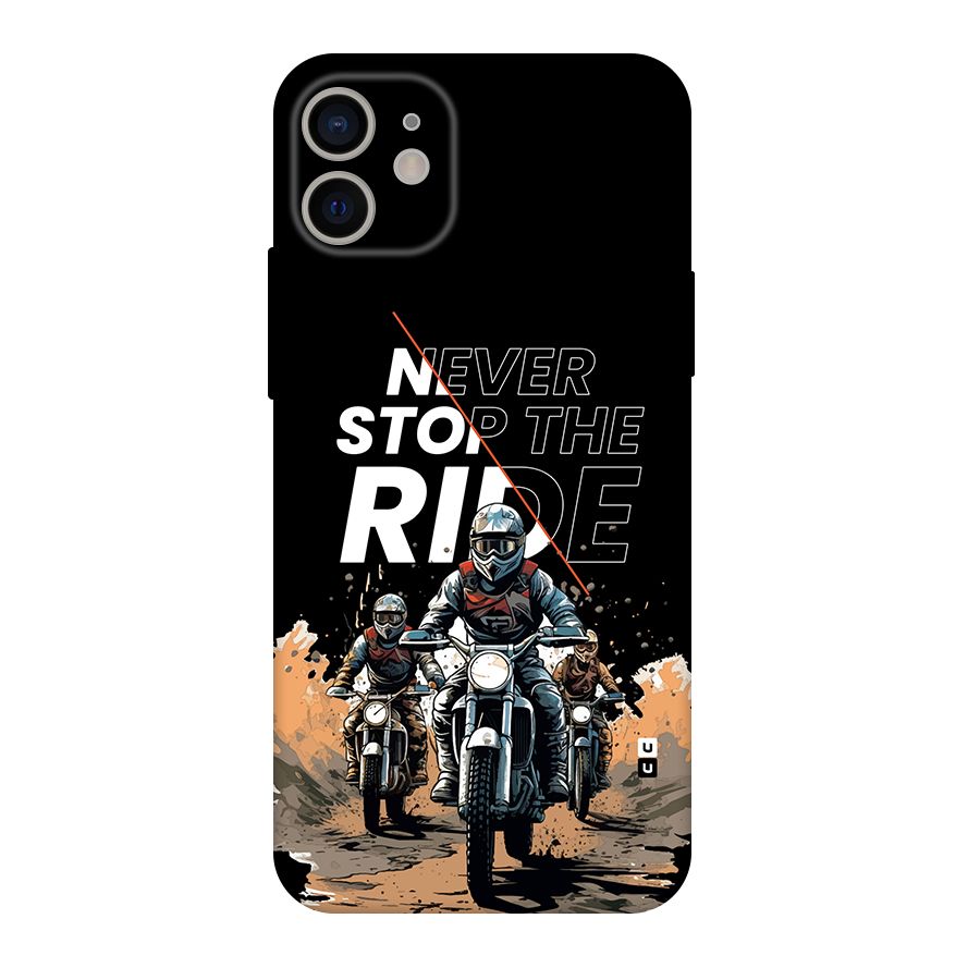 Never Stop ride Back Case for iPhone 11