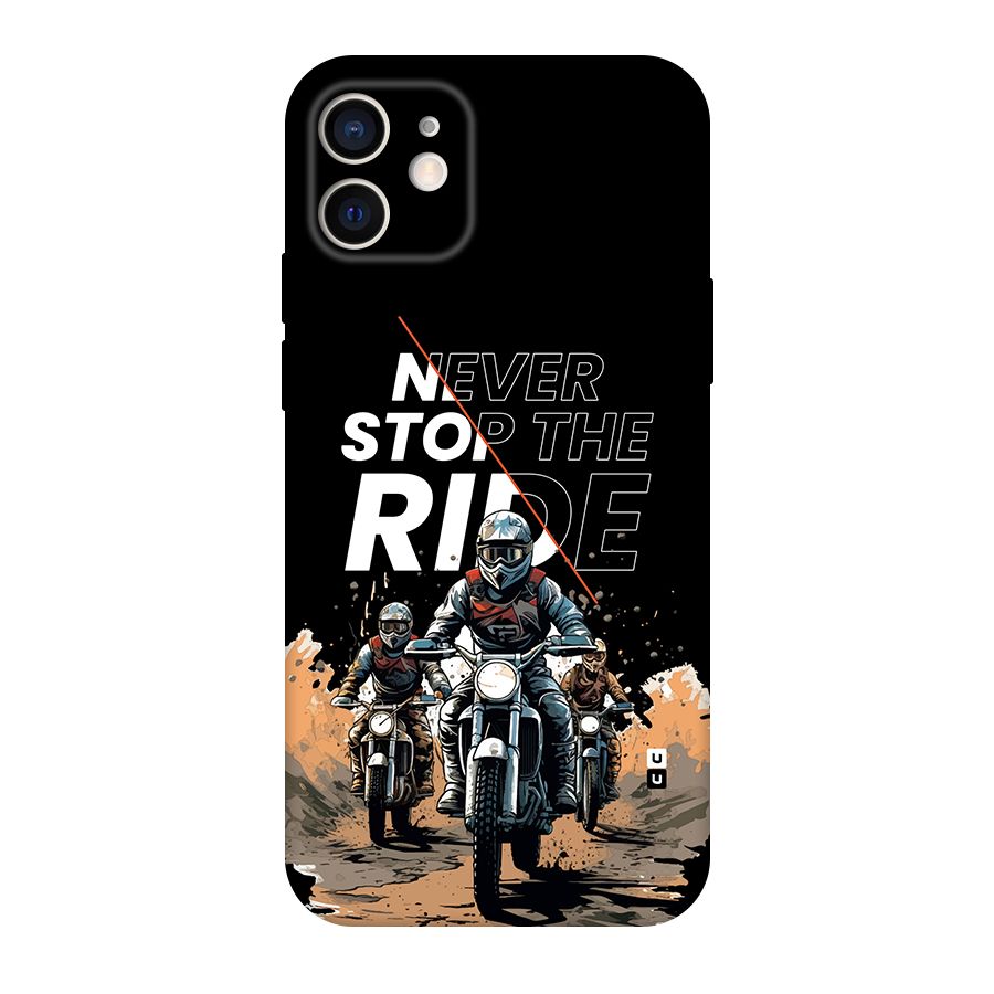 Never Stop ride Back Case for iPhone 12