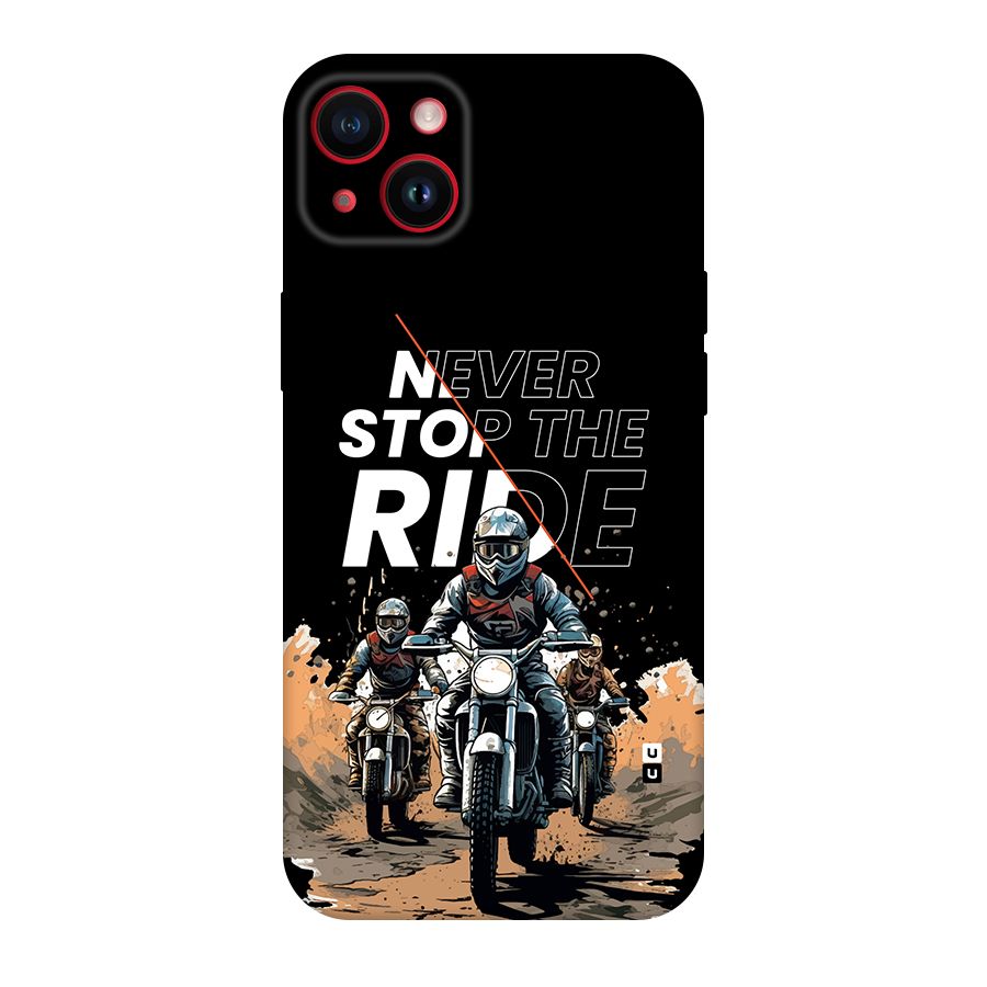 Never Stop ride Back Case for iPhone 14 Plus